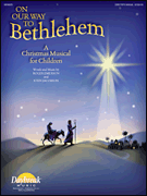 On Our Way to Bethlehem Unison/Two-Part Director's Score cover